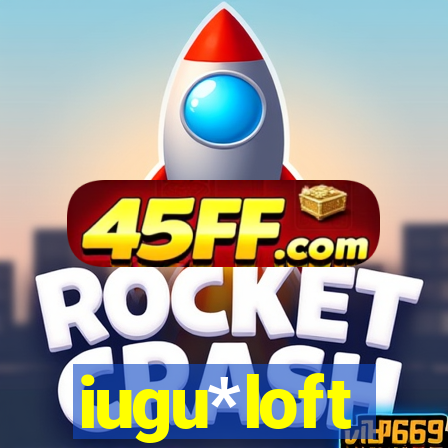 iugu*loft