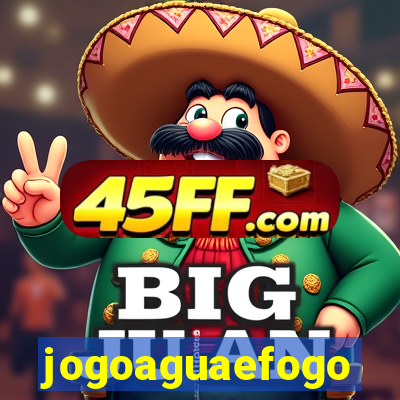 jogoaguaefogo