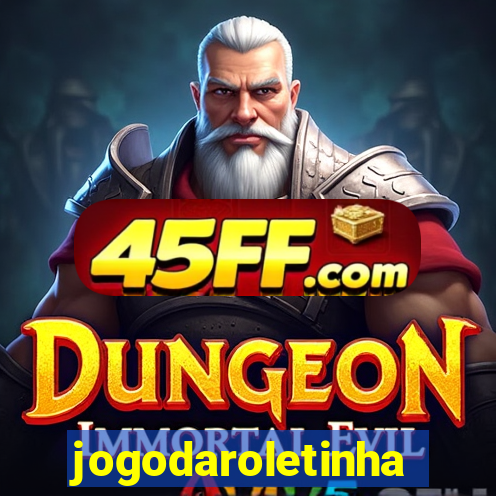 jogodaroletinha