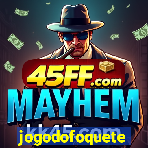 jogodofoquete