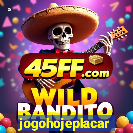 jogohojeplacar