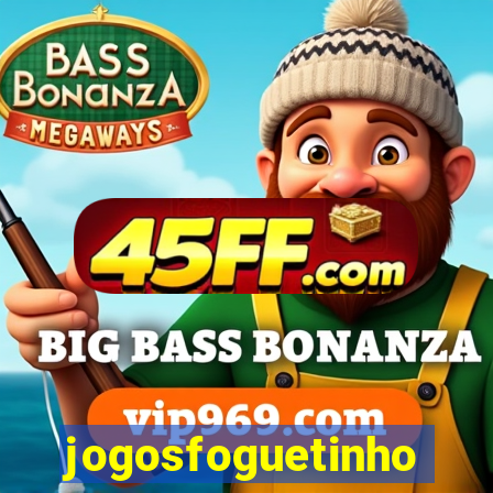 jogosfoguetinho