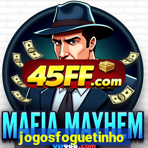 jogosfoguetinho