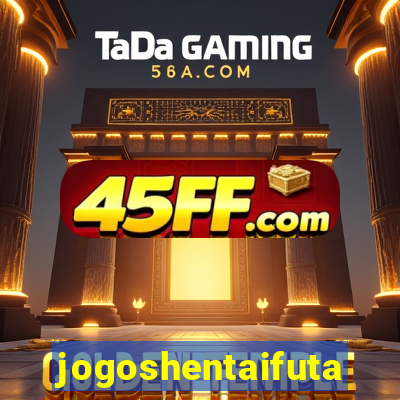 jogoshentaifuta