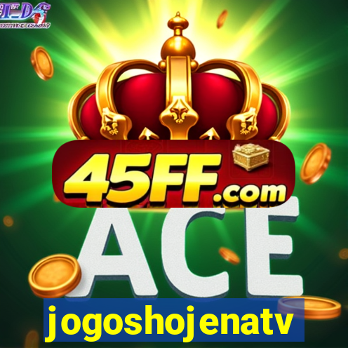 jogoshojenatv