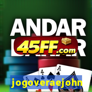 jogoveraejohn