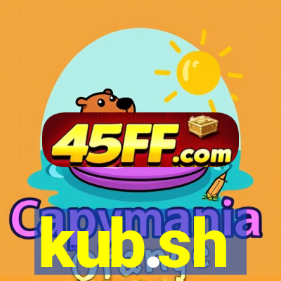 kub.sh