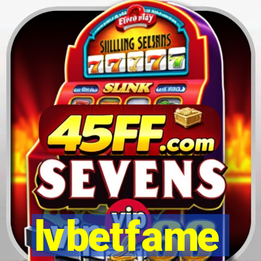 lvbetfame
