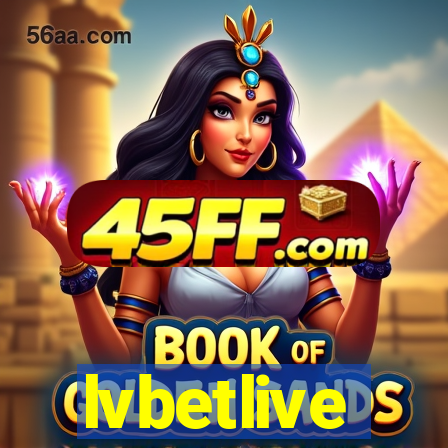 lvbetlive
