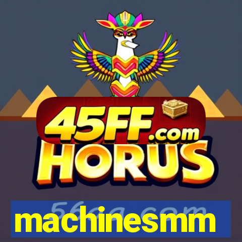 machinesmm