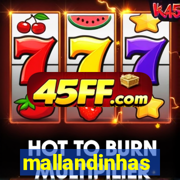 mallandinhas