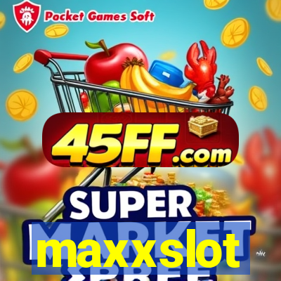 maxxslot