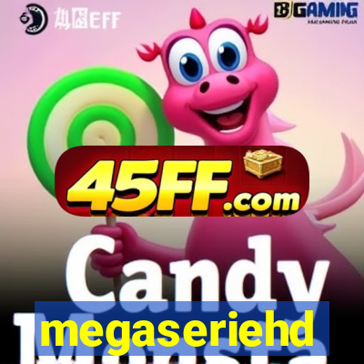 megaseriehd