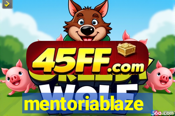 mentoriablaze