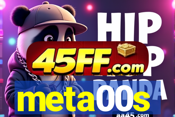 meta00s