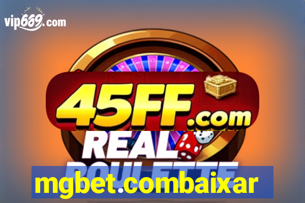 mgbet.combaixar