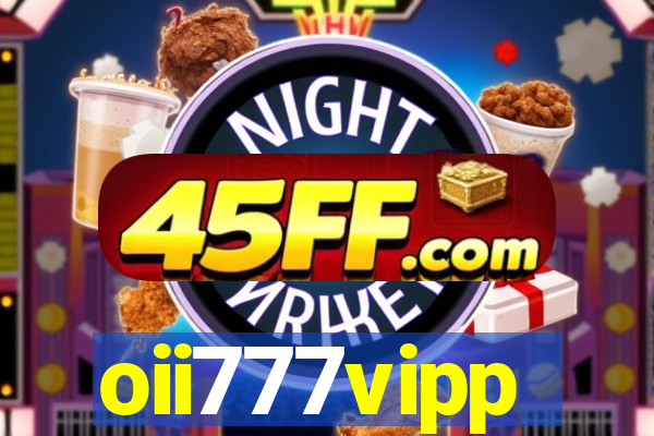 oii777vipp