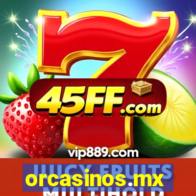 orcasinos.mx