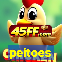peitoes