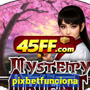 pixbetfunciona