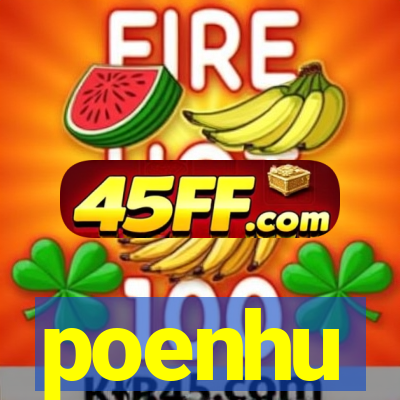 poenhu