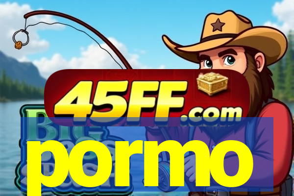 pormo
