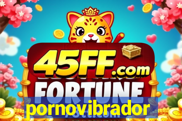 pornovibrador