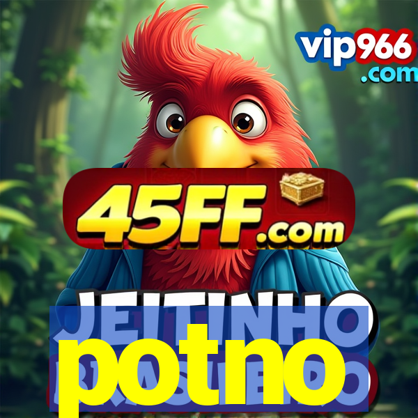 potno
