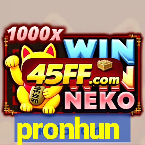 pronhun