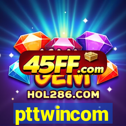 pttwincom