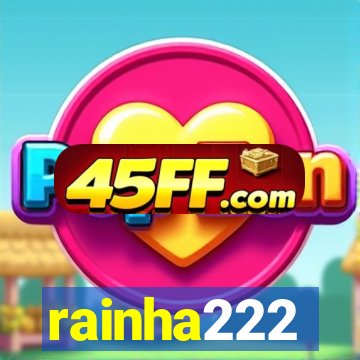 rainha222