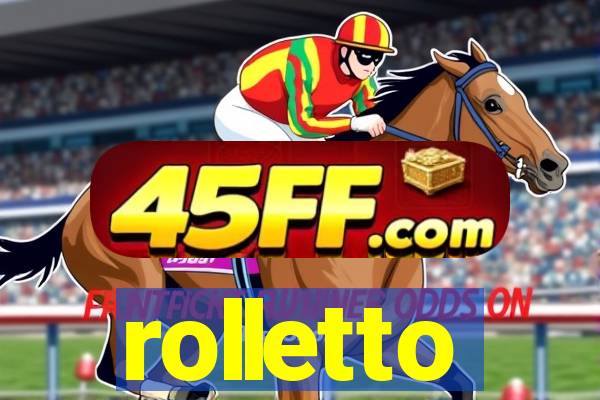 rolletto