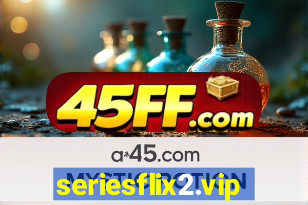 seriesflix2.vip