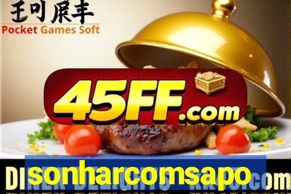 sonharcomsapo