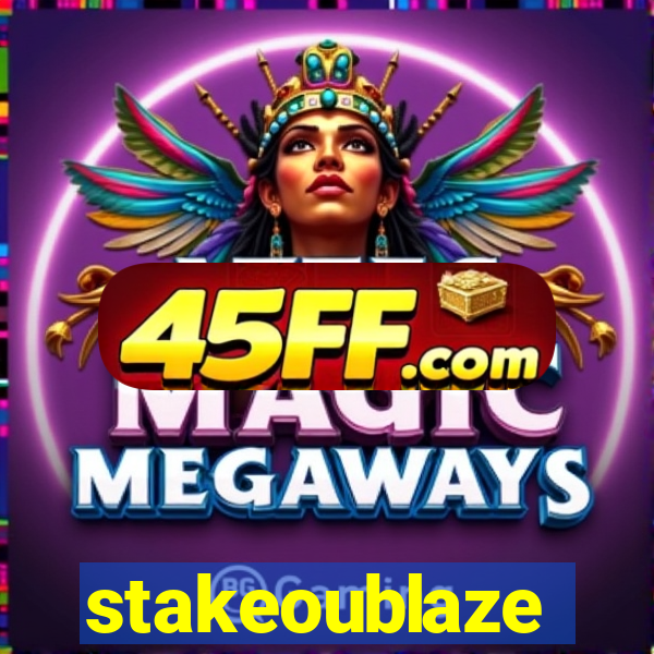 stakeoublaze