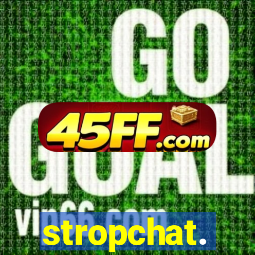 stropchat.