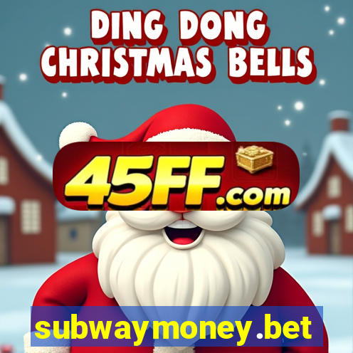subwaymoney.bet