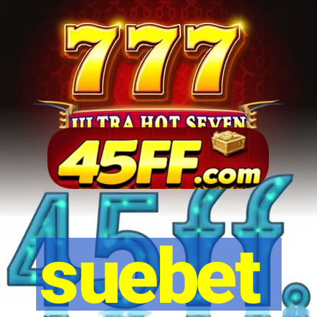 suebet