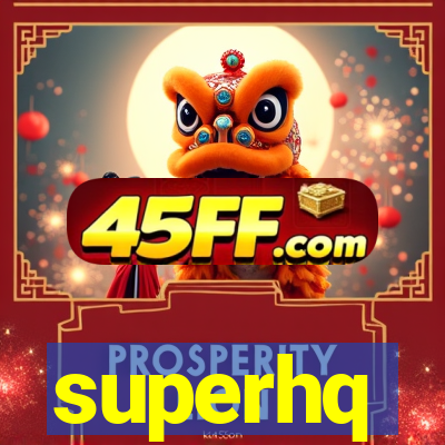 superhq