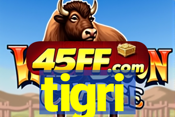 tigri