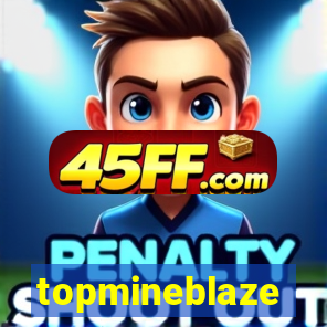 topmineblaze
