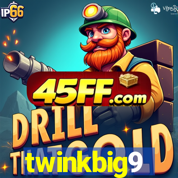 twinkbig9