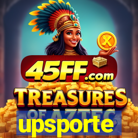 upsporte