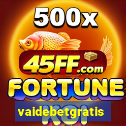 vaidebetgratis