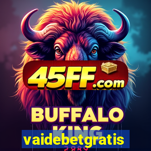 vaidebetgratis