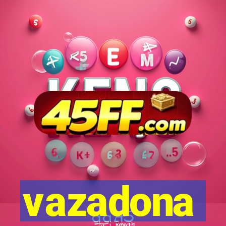 vazadona