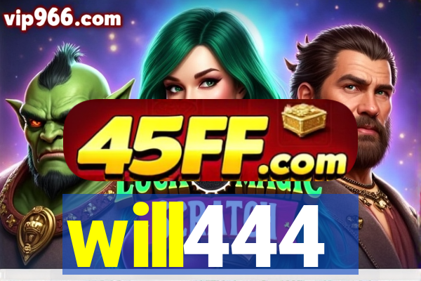 will444