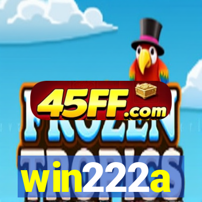win222a